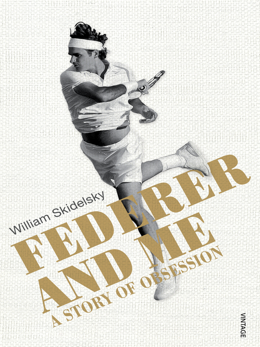 Title details for Federer and Me by William Skidelsky - Available